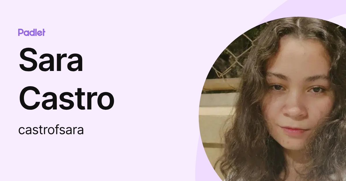 Sara Castro (castrofsara) profile | Padlet