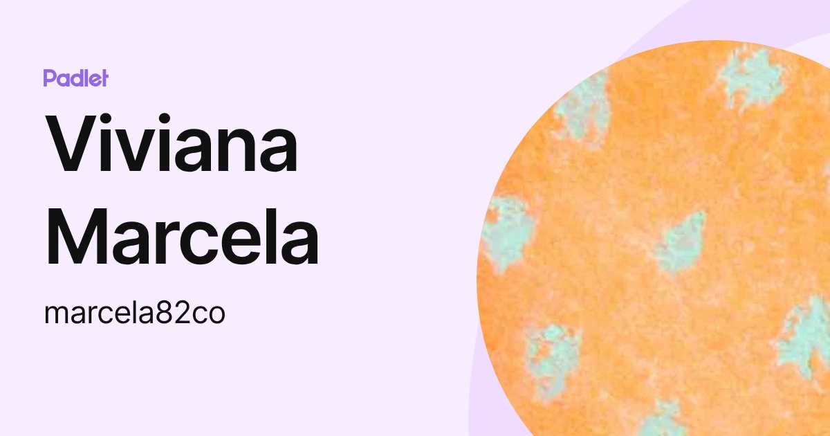 Viviana Marcela (marcela82co) profile | Padlet