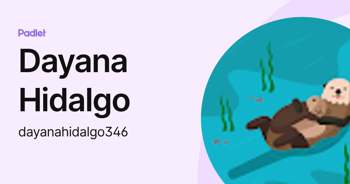 Dayana Hidalgo (dayanahidalgo346) profile | Padlet