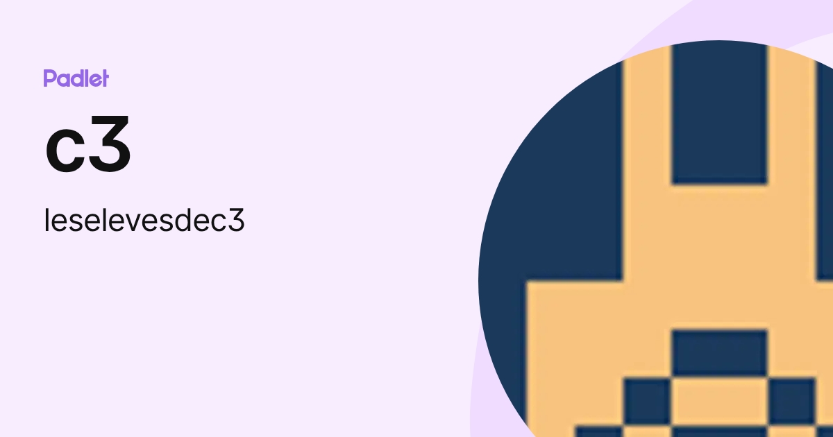 c3 (leselevesdec3) profile | Padlet