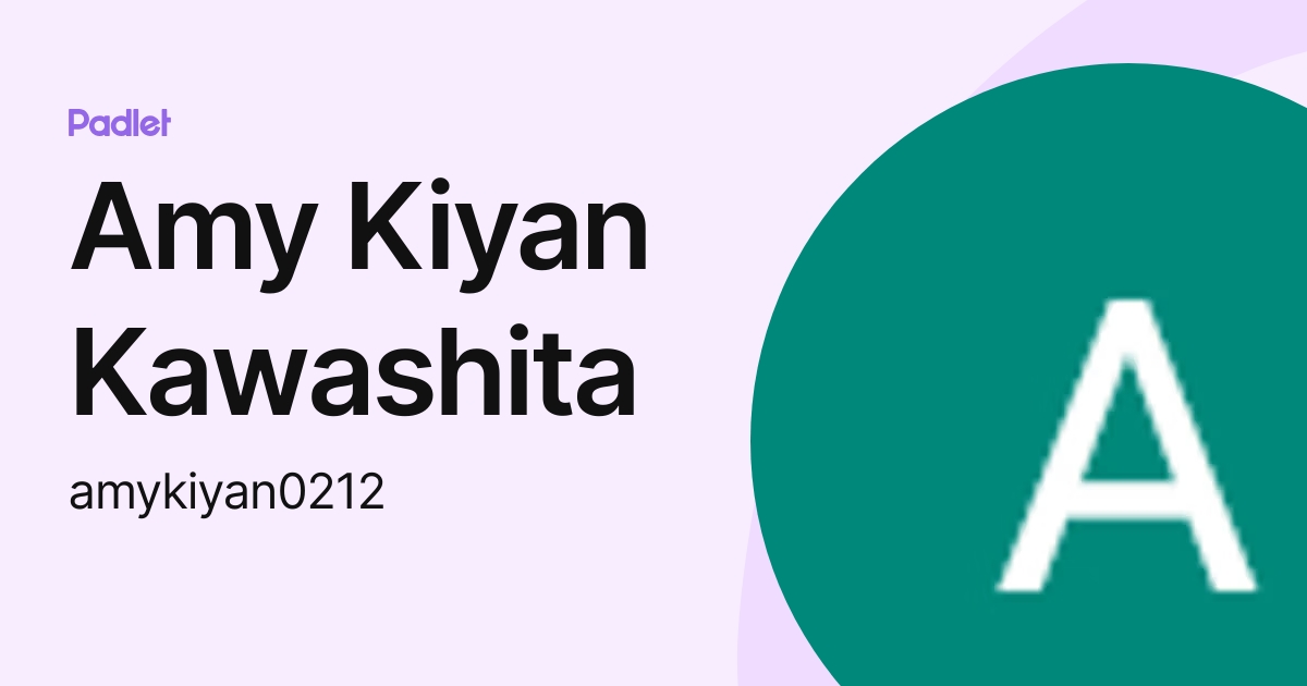 Amy Kiyan Kawashita amykiyan0212 Profile Padlet amy-kiyan-kawashita-amykiyan0212-profile-padlet