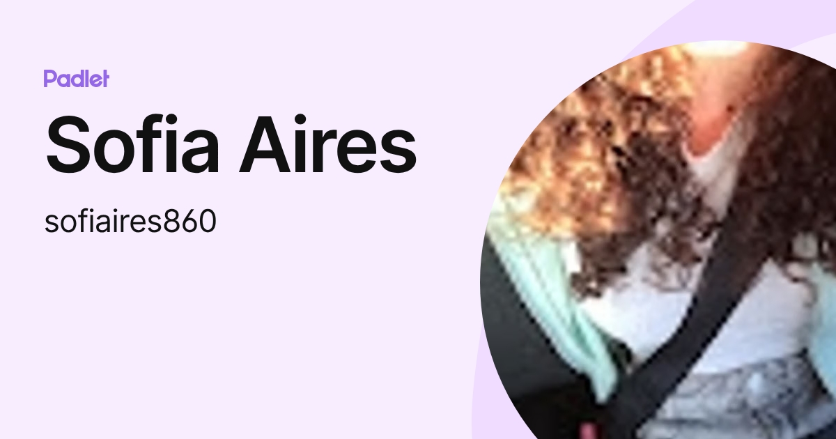 Sofia Aires (sofiaires860) profile | Padlet