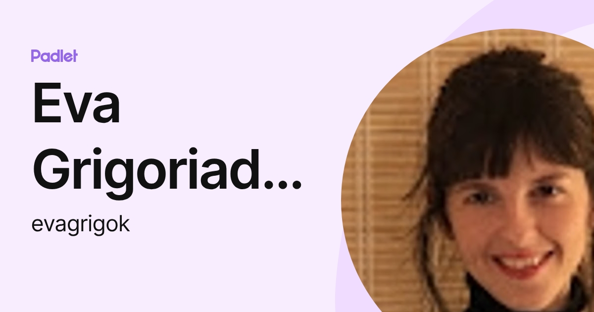 Eva Grigoriadou (evagrigok) profile | Padlet