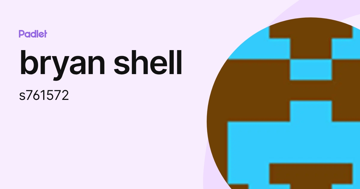 Baruyan Shell bryan shell (s761572) profile | Padlet