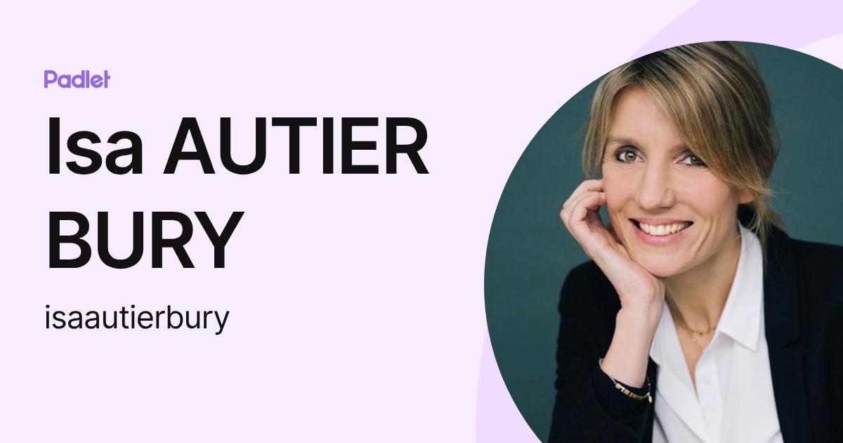 Isa AUTIER BURY (isaautierbury) profile | Padlet