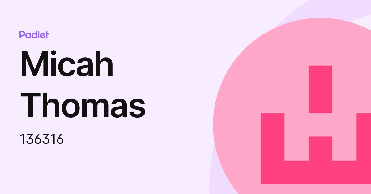 Micah Thomas (136316) profile | Padlet