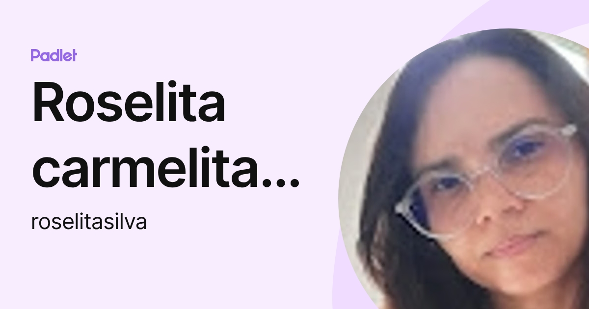 Roselita carmelita da silva (roselitasilva) profile | Padlet