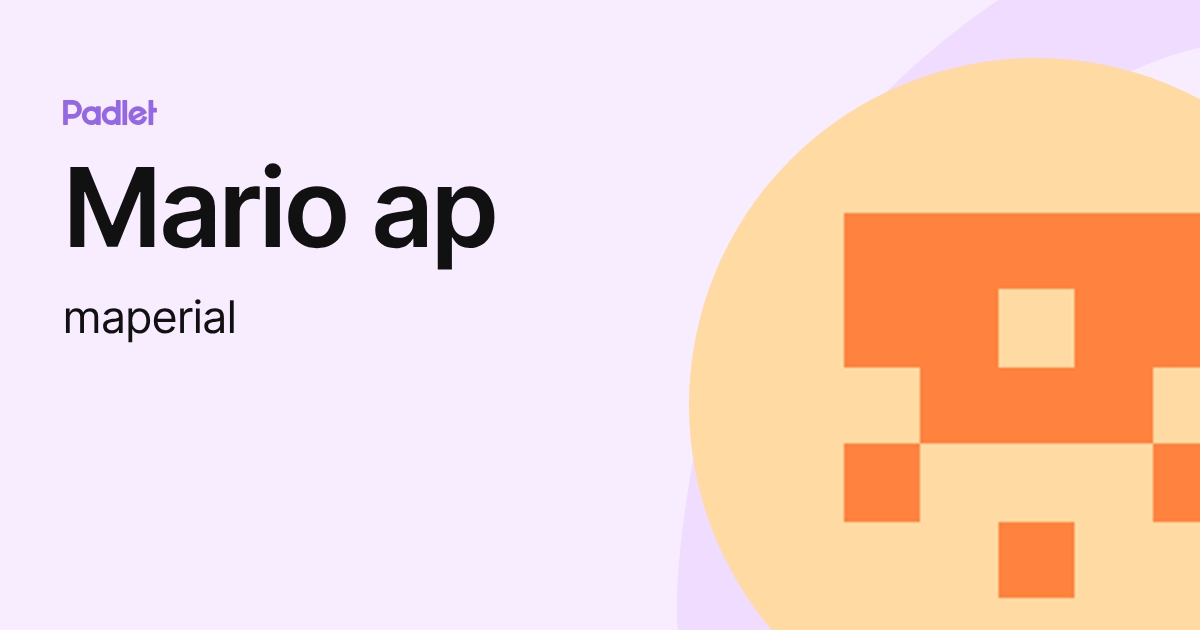 Mario ap (maperial) profile | Padlet
