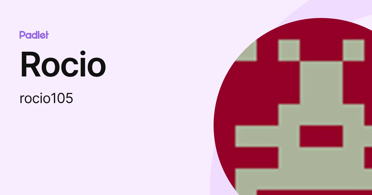 Rocio (rocio105) profile | Padlet