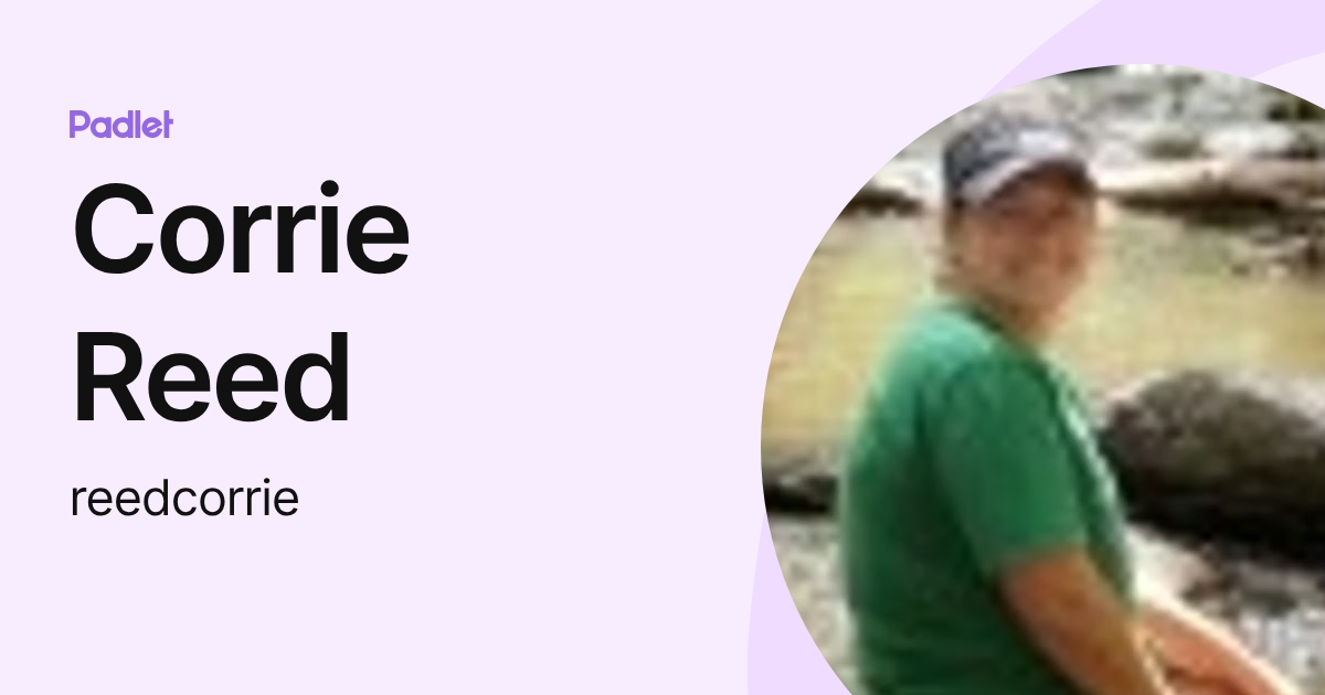 Corrie Erwin Reed Corrie Reed (reedcorrie) profile | Padlet