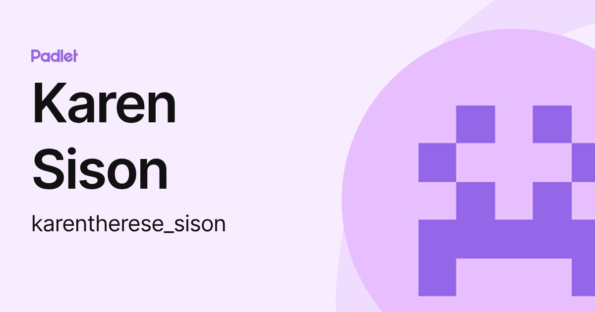 Karen Sison (karentherese_sison) profile | Padlet