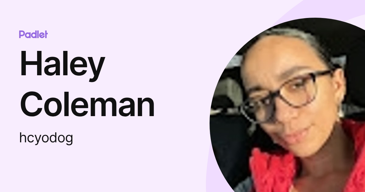Haley Coleman (hcyodog) profile | Padlet