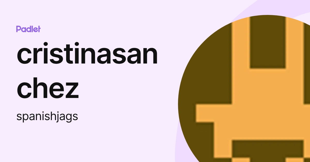 cristinasanchez (spanishjags) profile | Padlet