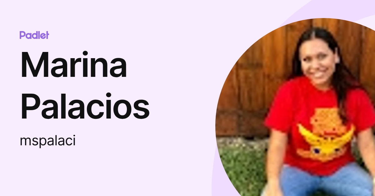 Marina Palacios (mspalaci) profile | Padlet