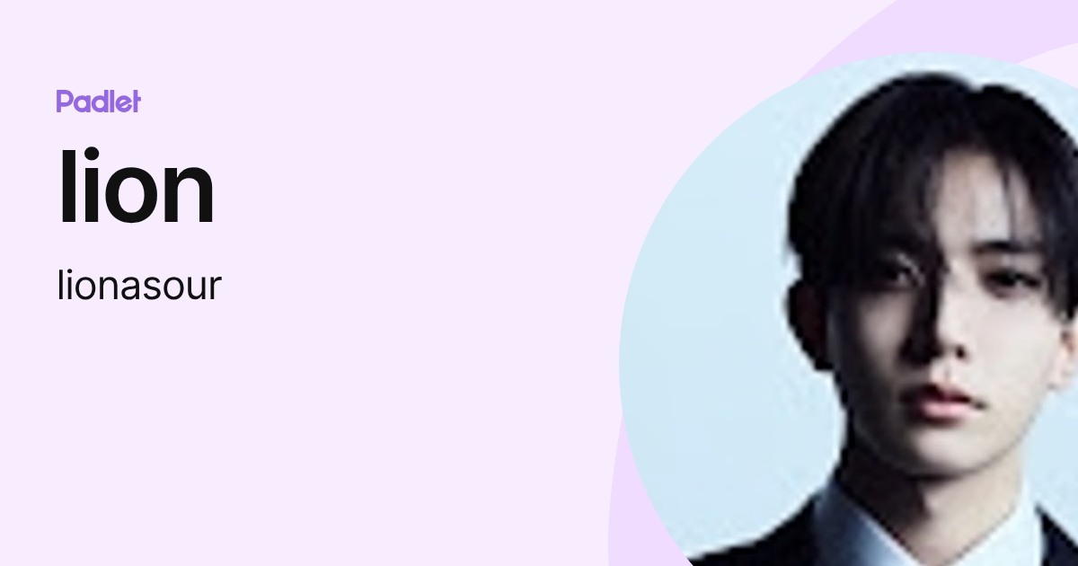 lion (lionasour) profile | Padlet