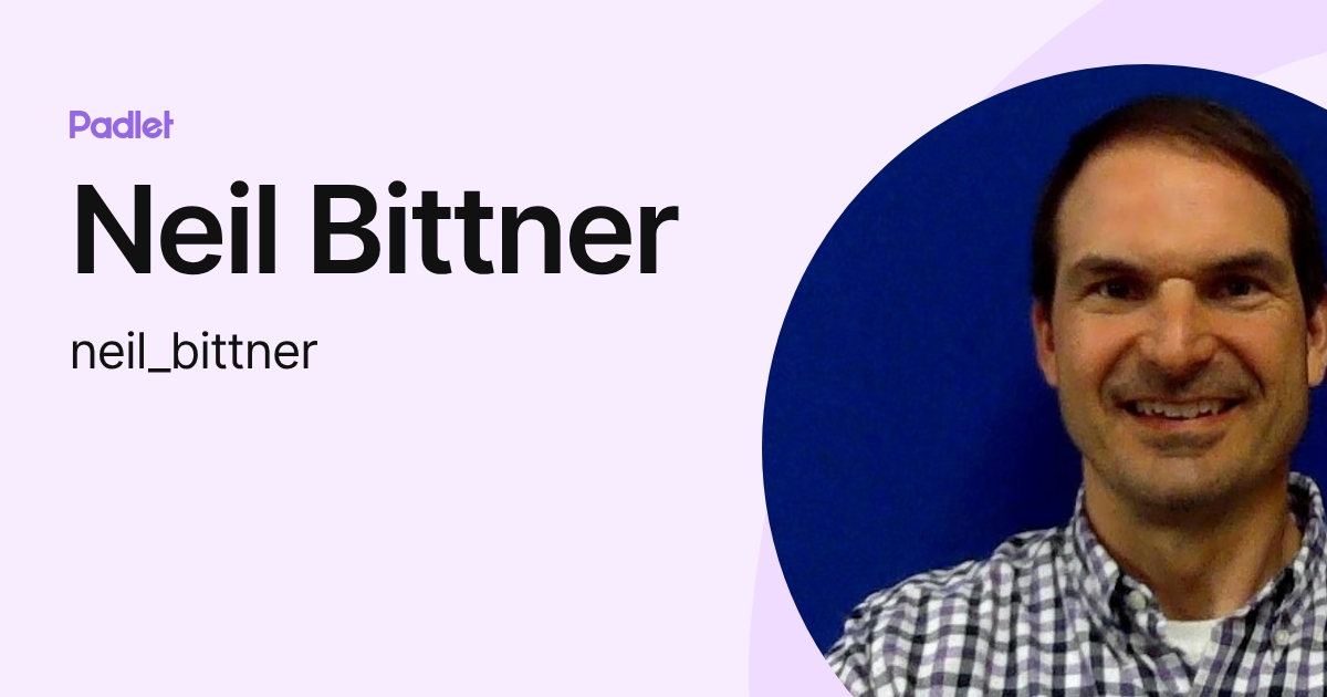Neil Bittner (neil_bittner) profile | Padlet