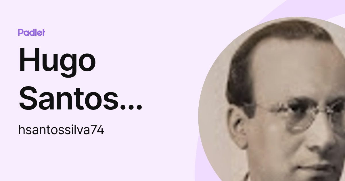 Hugo Santos Silva (hsantossilva74) profile | Padlet