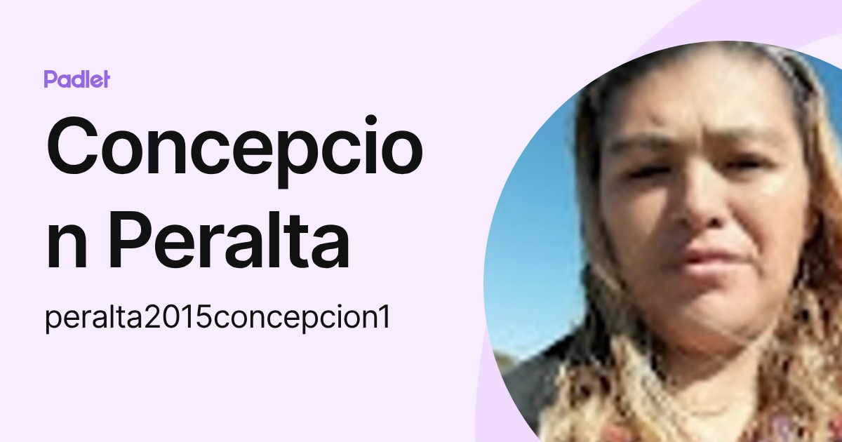 Concepcion Peralta (peralta2015concepcion1) profile | Padlet