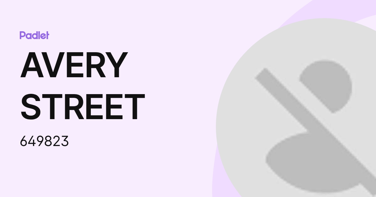 AVERY STREET (649823) profile | Padlet