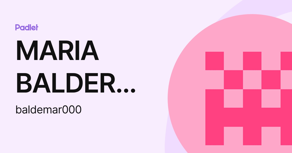 MARIA BALDERRAMO (baldemar000) profile | Padlet