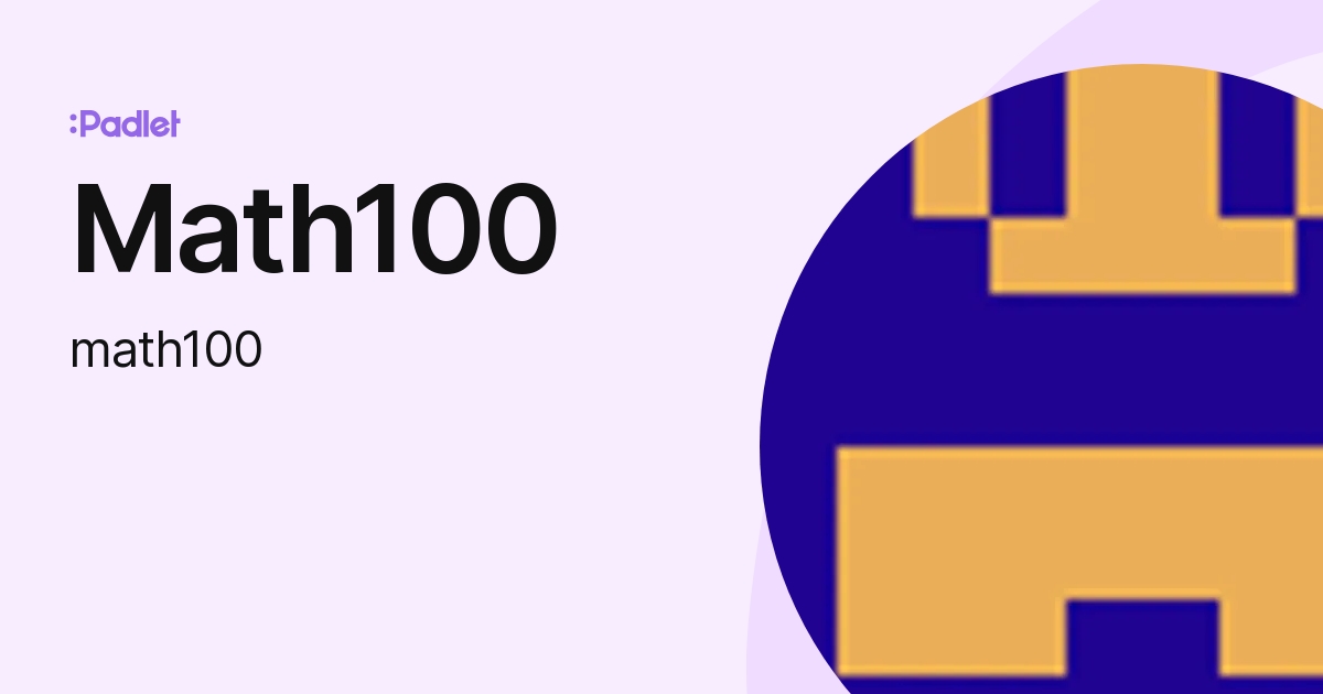 Math100 (math100) profile | Padlet