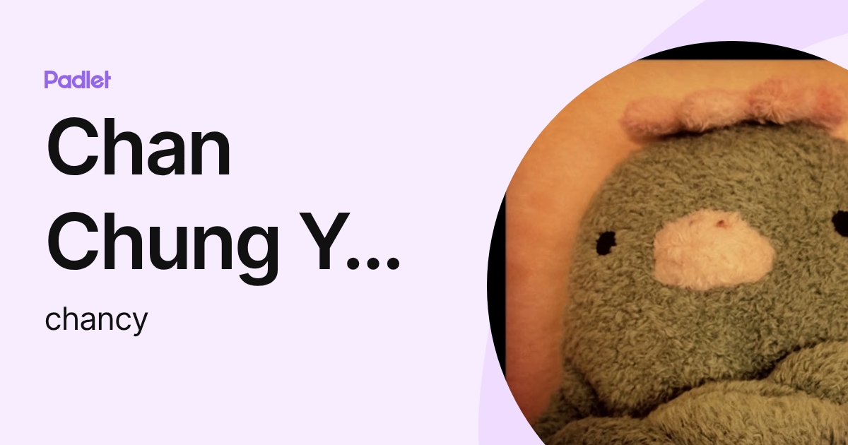 Chan Chung Yee Chloe 陳仲兒老師 (chancy) profile | Padlet