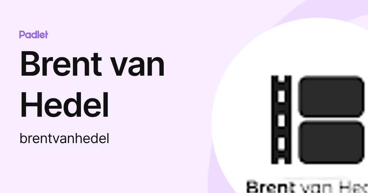 Brent van Hedel (brentvanhedel) profile | Padlet