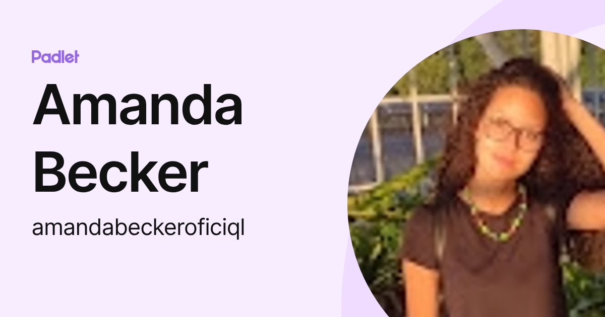 Amanda Becker (amandabeckeroficiql) profile | Padlet