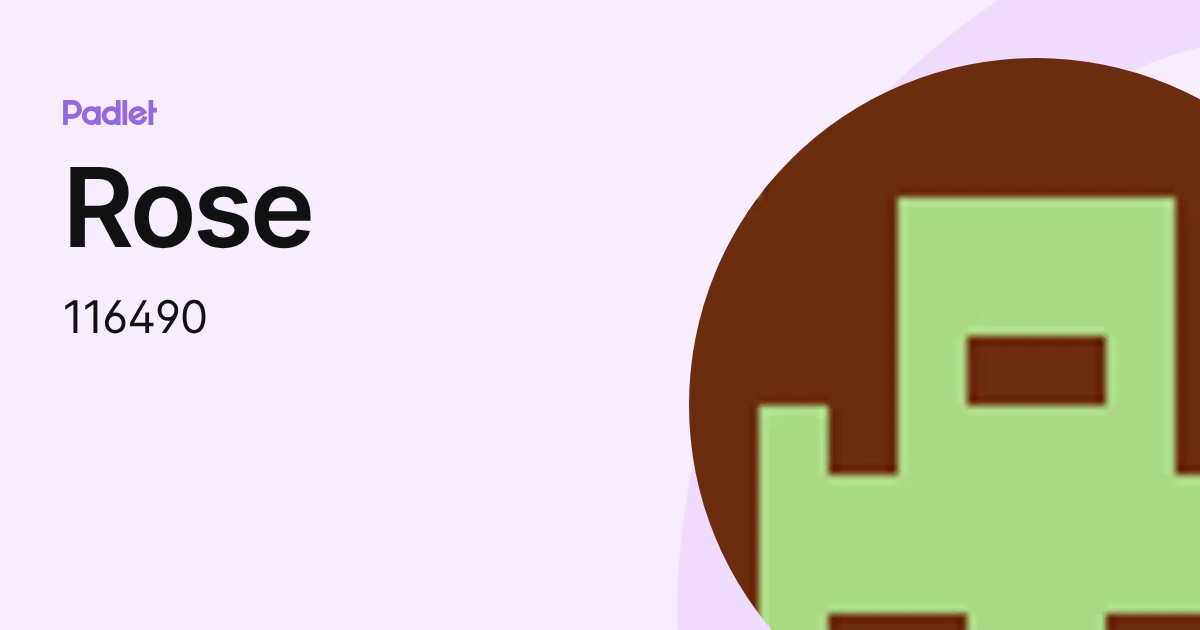 Rose (116490) profile | Padlet
