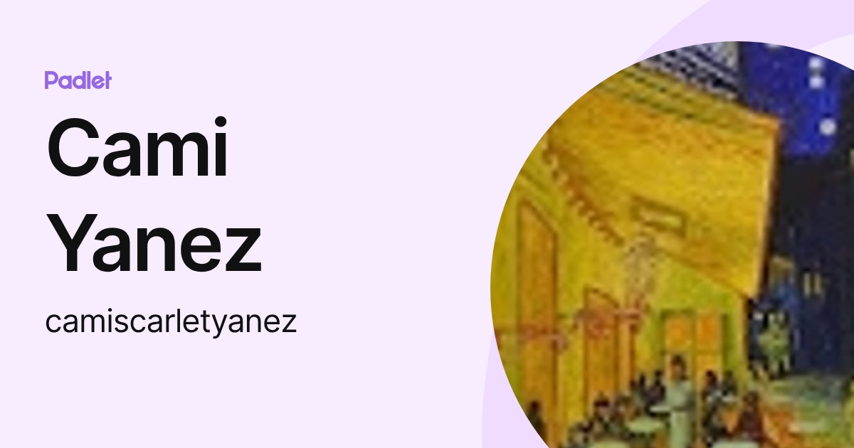 Cami Yanez (camiscarletyanez) profile | Padlet