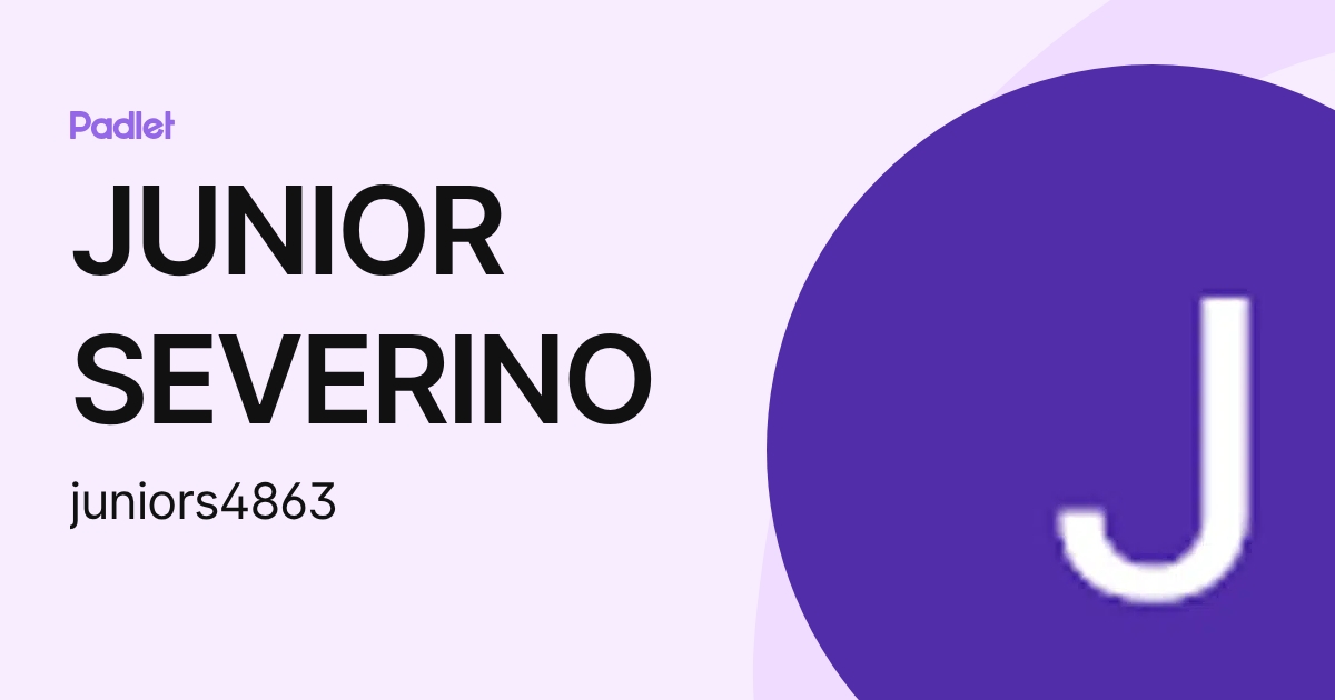 JUNIOR SEVERINO (juniors4863) profile | Padlet