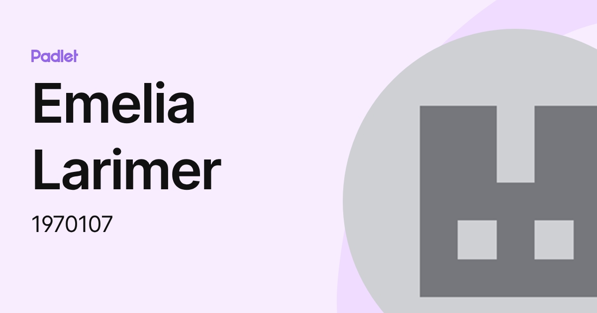 Emelia Larimer (1970107) profile | Padlet