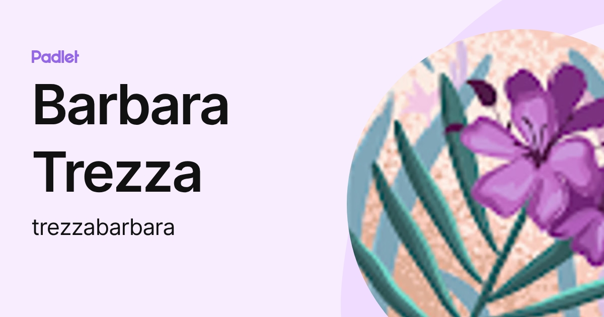 Barbara Trezza (trezzabarbara) profile | Padlet