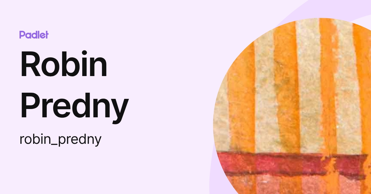 Robin Predny (robin_predny) profile | Padlet