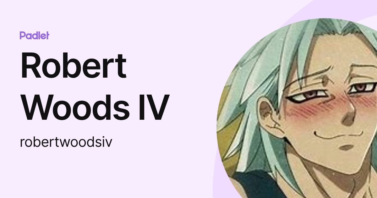 Robert Woods IV (robertwoodsiv) profile | Padlet