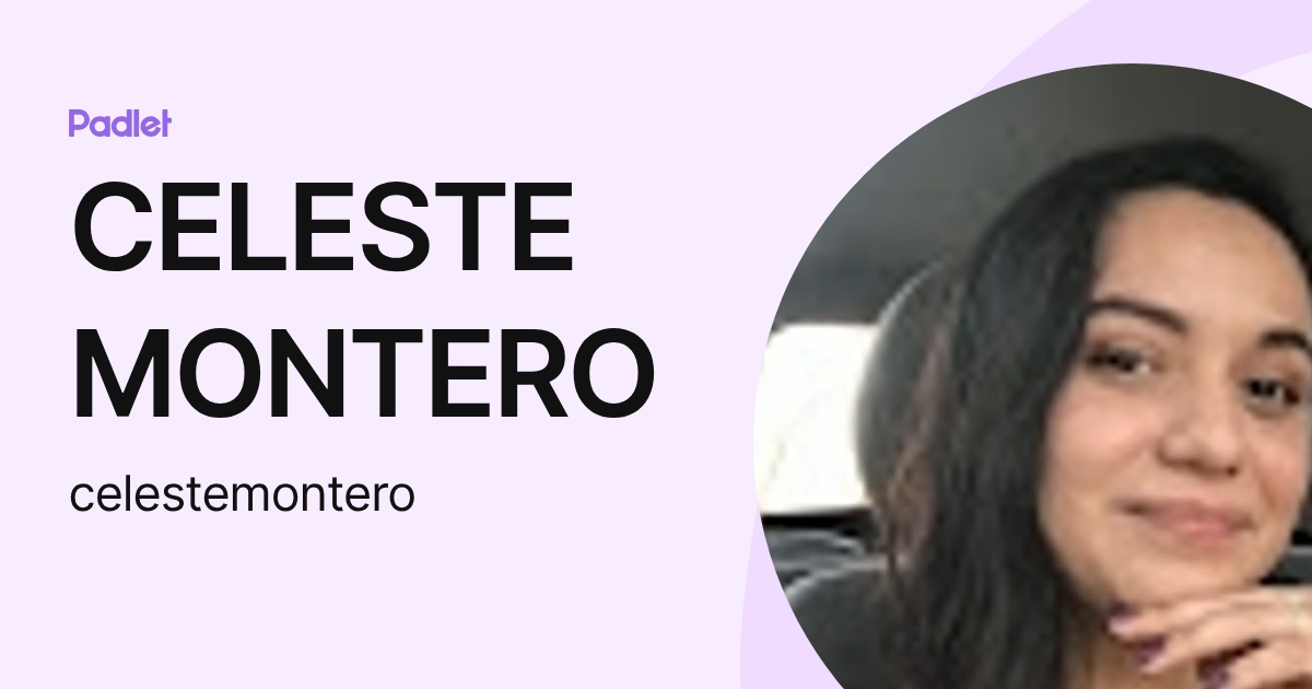 CELESTE MONTERO (celestemontero) profile | Padlet