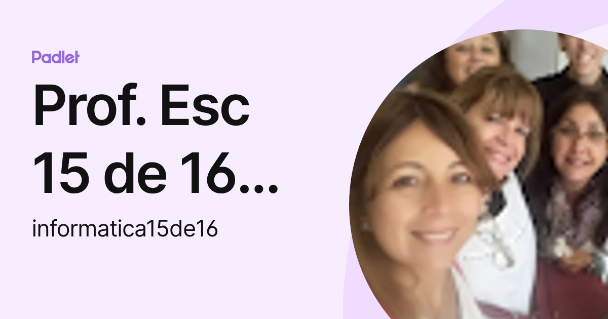 Prof. Esc 15 de 16 Patricia (informatica15de16) profile | Padlet