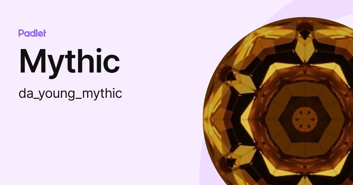 Mythic (da_young_mythic) profile | Padlet