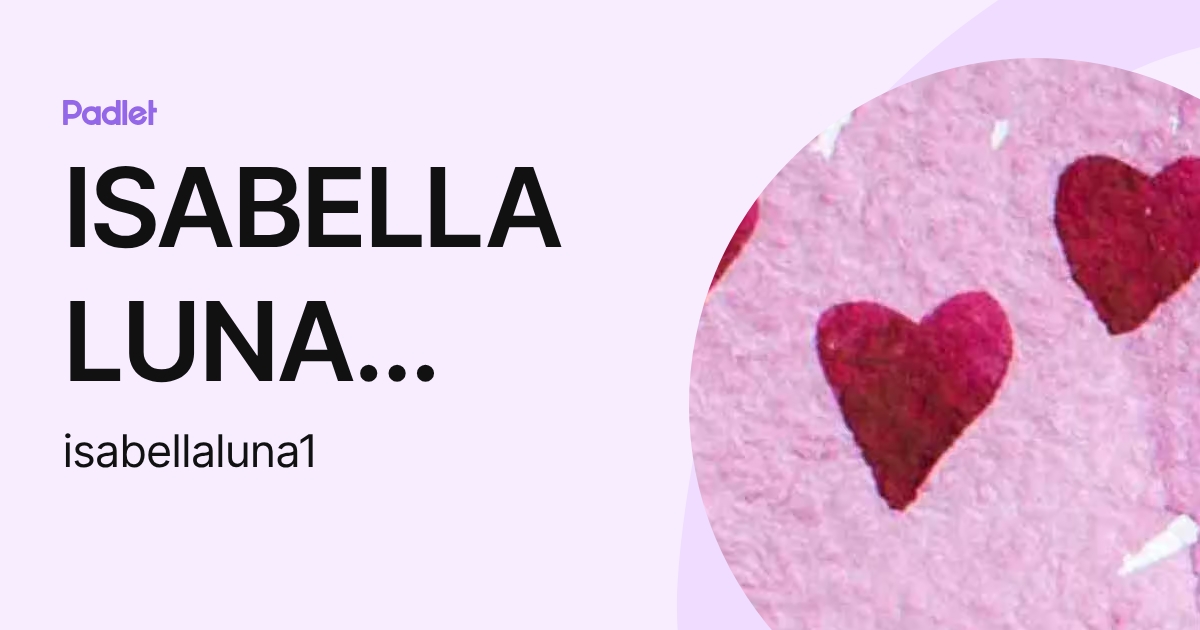ISABELLA LUNA CORREA (isabellaluna1) profile | Padlet