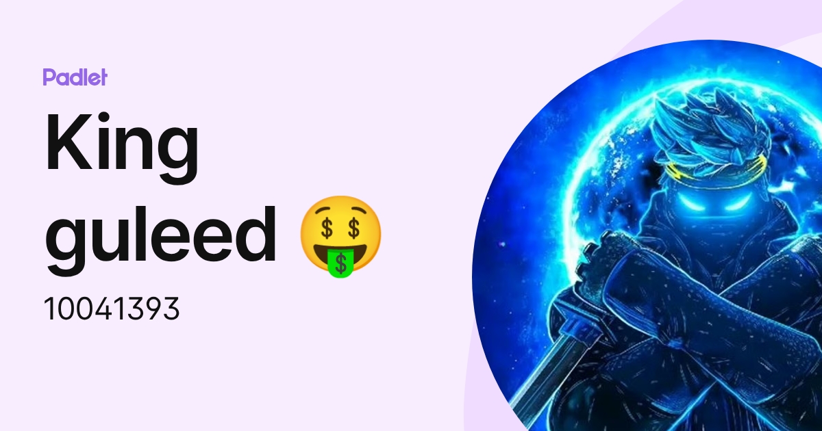 King guleed 🤑 (10041393) profile | Padlet