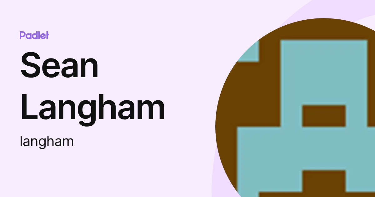 Sean Langham (langham) profile | Padlet