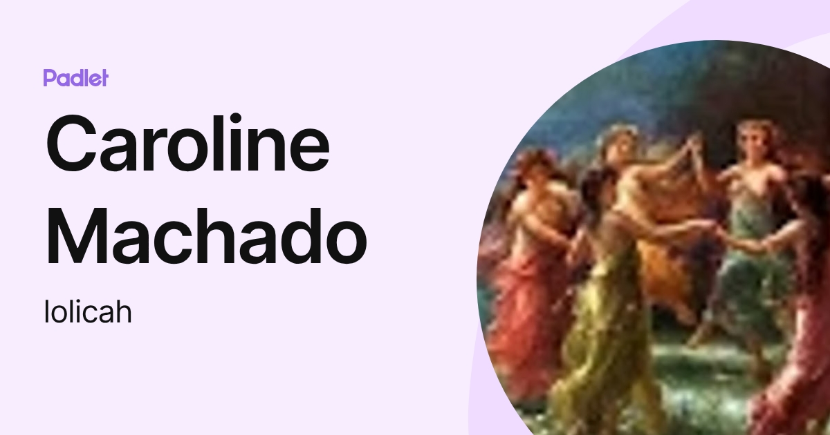 Caroline Machado (lolicah) profile | Padlet