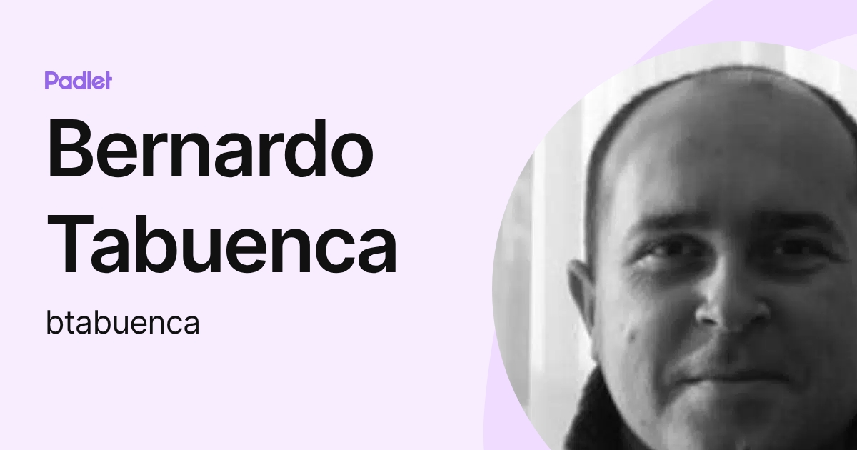 bernardo-tabuenca-btabuenca-profile-padlet