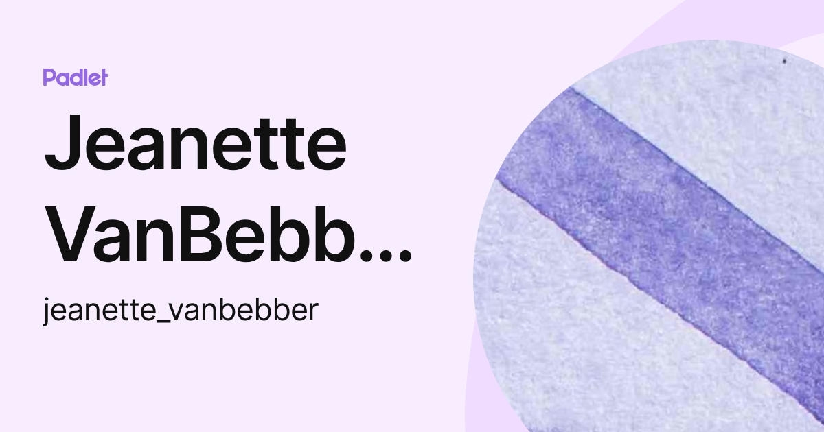 Jeanette VanBebber (jeanette_vanbebber) profile | Padlet
