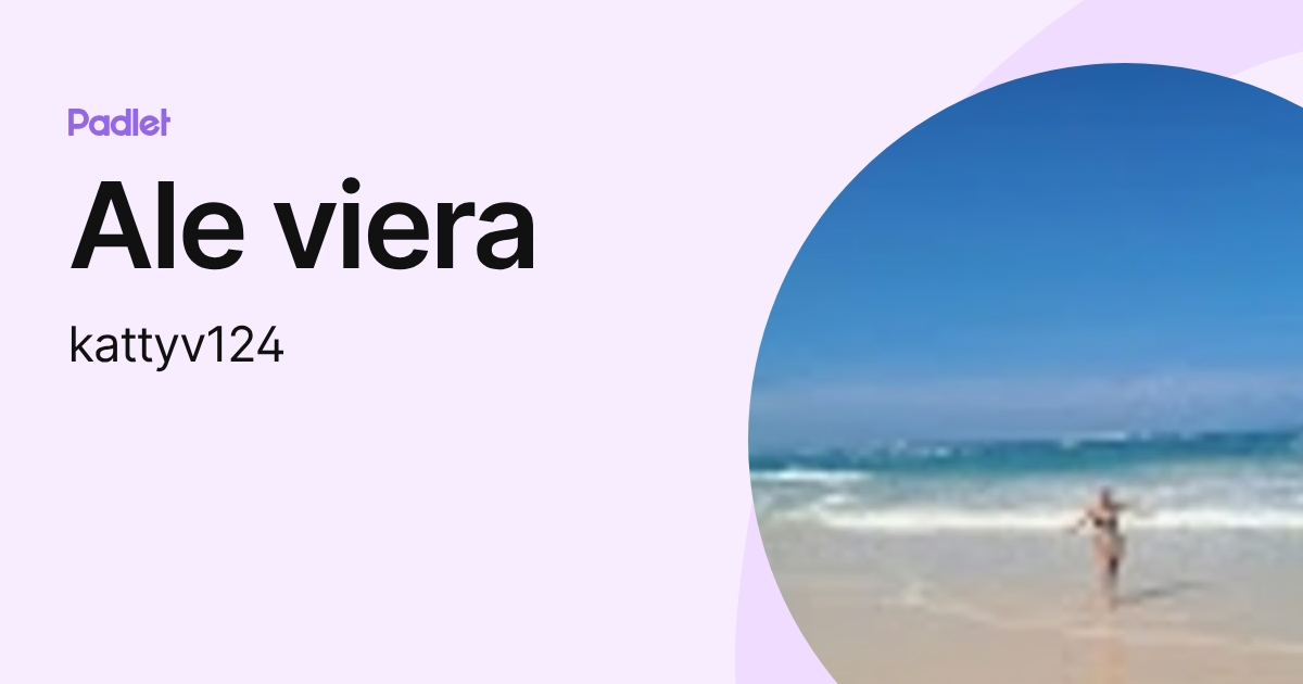 Ale viera (kattyv124) profile | Padlet