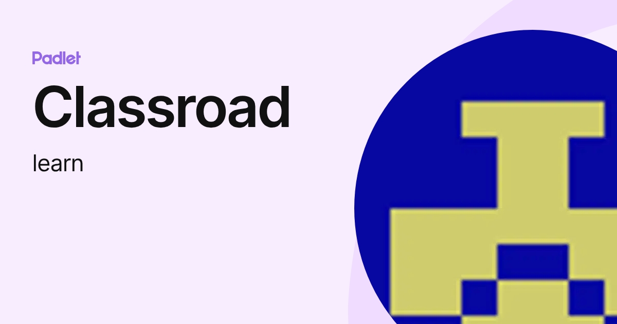 Classroad (learn) profile | Padlet
