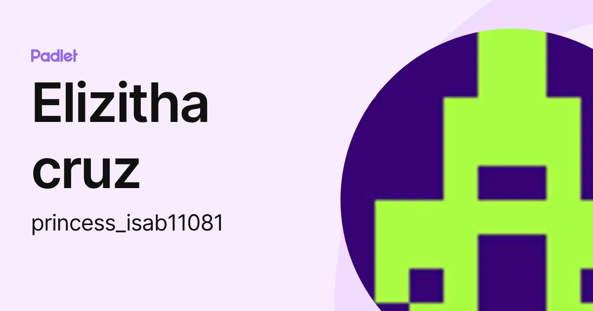 Elizitha cruz (princess_isab11081) profile | Padlet
