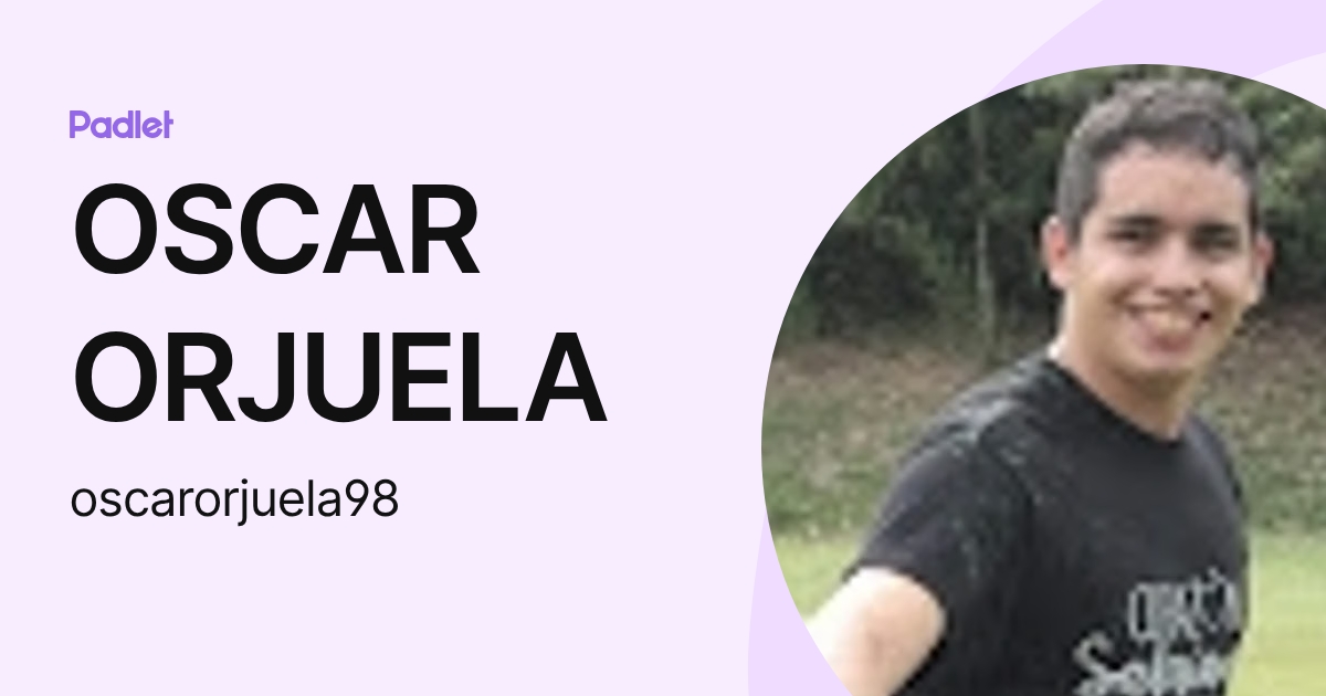 OSCAR ORJUELA (oscarorjuela98) profile | Padlet