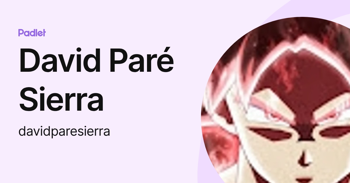 David Paré Sierra (davidparesierra) profile | Padlet