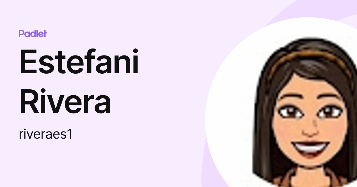 Estefani Rivera (riveraes1) profile | Padlet